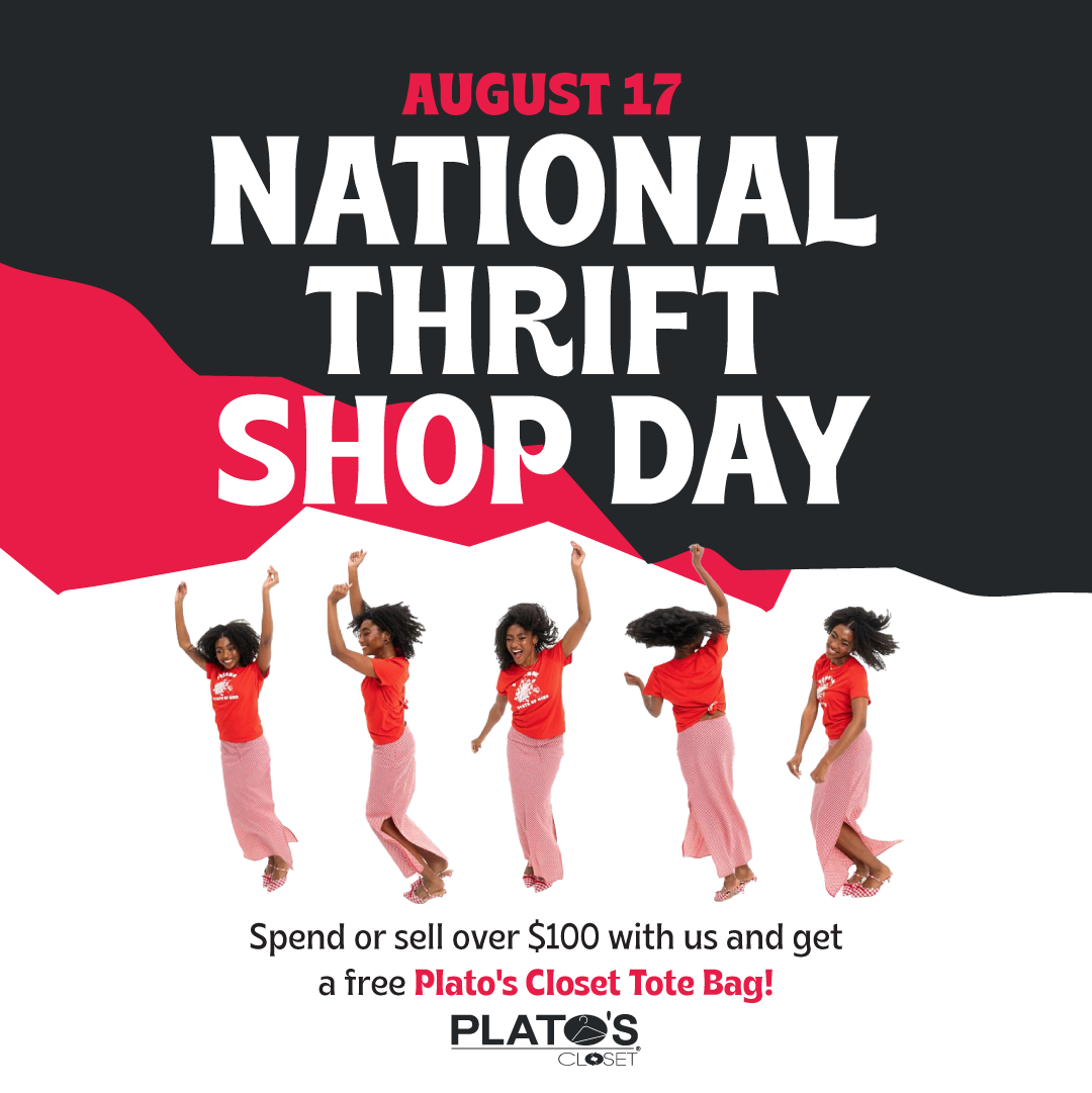 Get a free tote when you buy or sell $100 to plato's closet in Flint, MI on National thrift day August 17th 2026